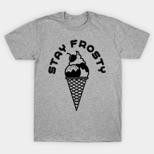 Stay Frosty Ice Cream T-Shirt